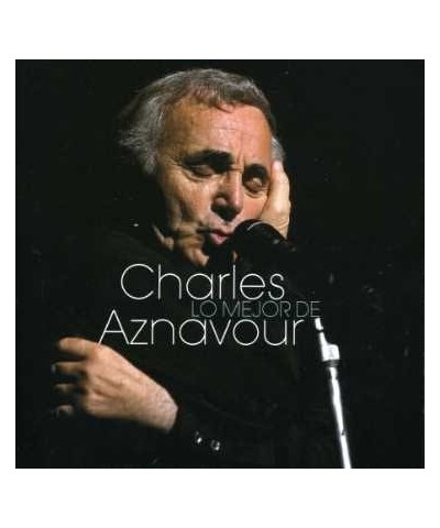 Charles Aznavour LO MEJOR DE AZNAVOUR CD $14.17 CD
