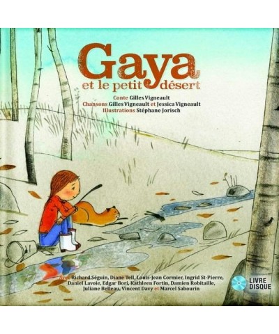 Gilles Vigneault Gaya et le petit désert - Livre-CD $11.24 CD
