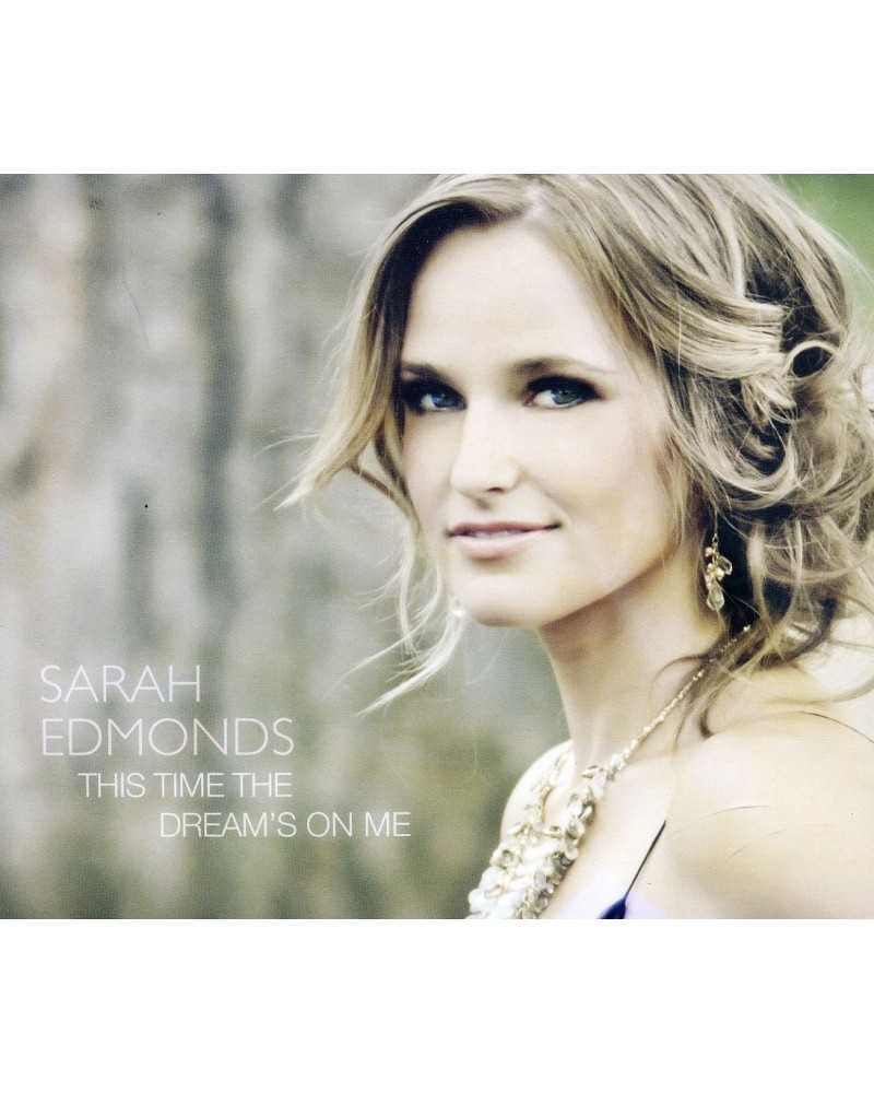 Sarah Edmonds THIS TIME THE DREAM'S ON ME CD $16.29 CD
