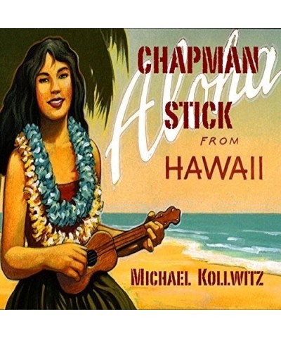 Michael Kollwitz CHAPMAN STICK FROM HAWAII CD $7.87 CD