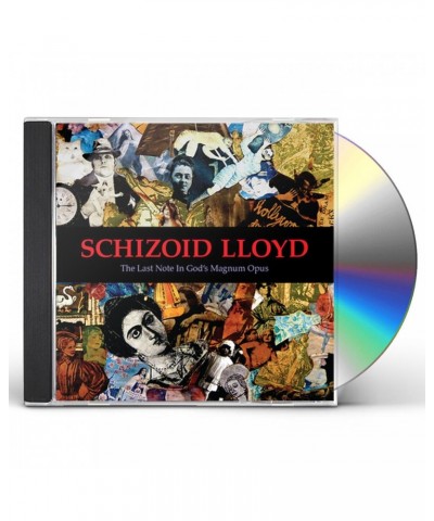 Schizoid lloyd LAST NOTE IN GOD'S MAGNUM OPUS CD $16.29 CD