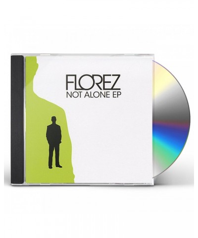 Florez NOT ALONE EP CD $11.87 Vinyl