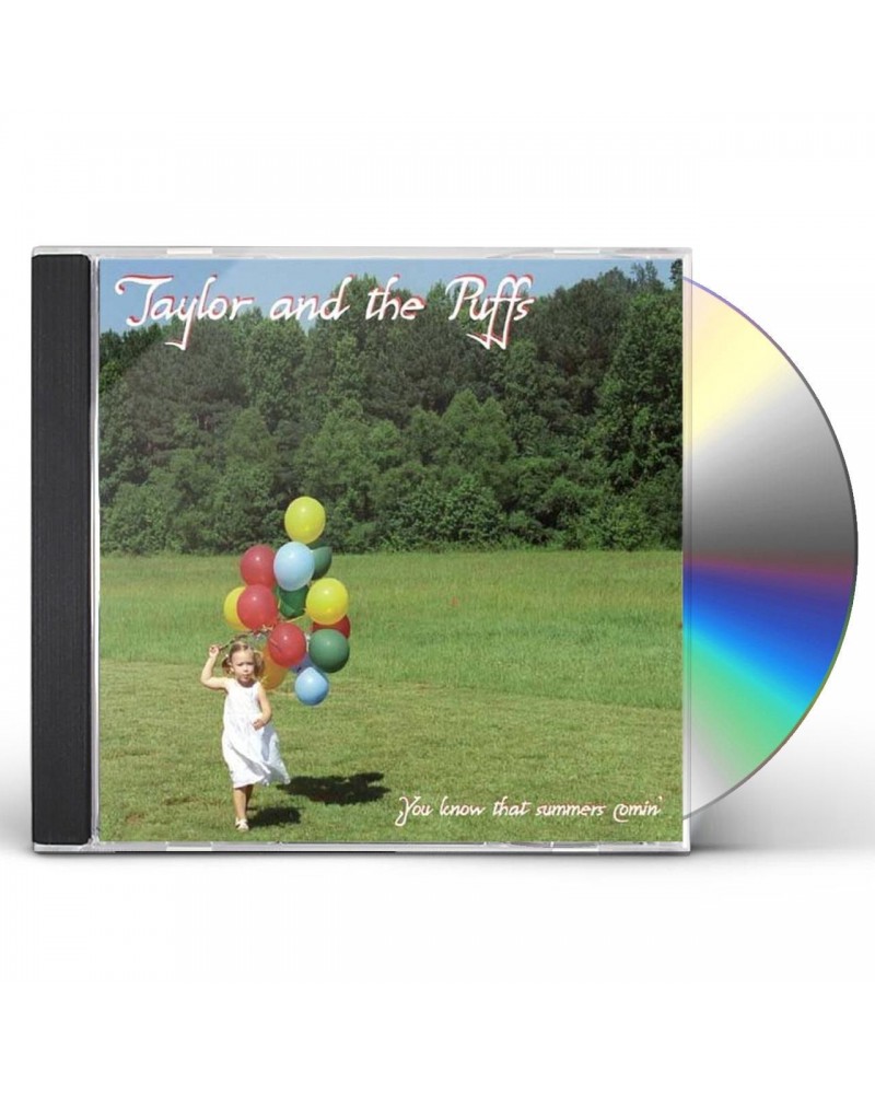 Taylor and The Puffs YOU KNOW THAT SUMMERS COMIN CD $15.80 CD