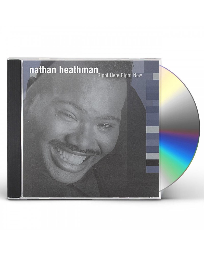 Nathan Heathman RIGHT HERE RIGHT NOW CD $10.85 CD