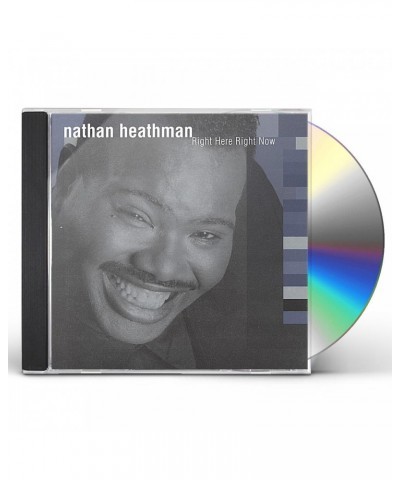 Nathan Heathman RIGHT HERE RIGHT NOW CD $10.85 CD