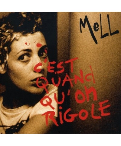 MELL C'EST QUAND QU ON RIGOLE CD $10.77 CD