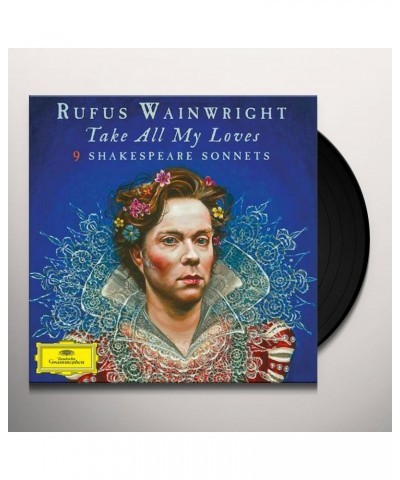 Rufus Wainwright TAKE ALL MY LOVES: 9 SHAKESPEARE SONNETS (2LP) Vinyl Record $13.08 Vinyl