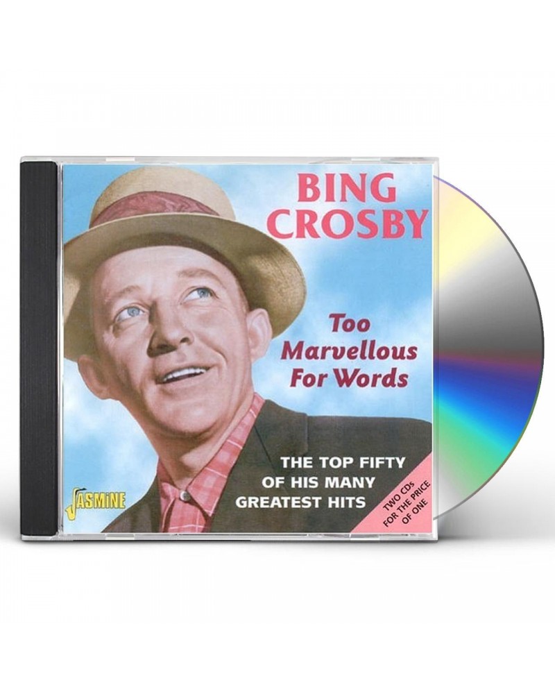 Bing Crosby TOO MARVELLOUS FOR WORDS: TOP FIFTY OF HIS G.H. CD $15.53 CD