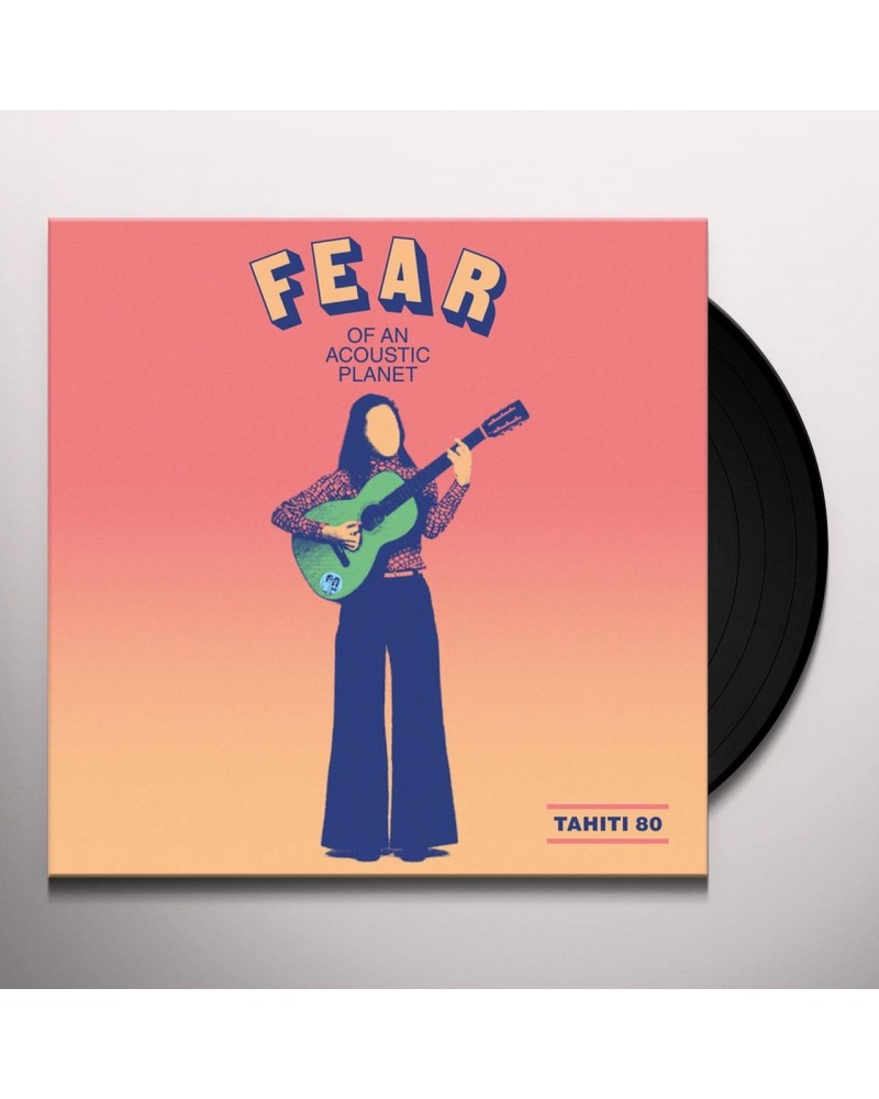 Tahiti 80 Fear of an Acoustic Planet Vinyl Record $11.99 Vinyl