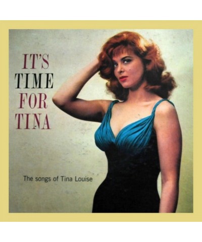 Tina Louise IT'S TIME FOR TINA CD $21.60 CD