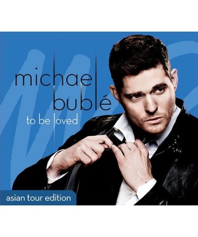 Michael Bublé TO BE LOVED: ASIAN TOUR EDITION CD $18.16 CD