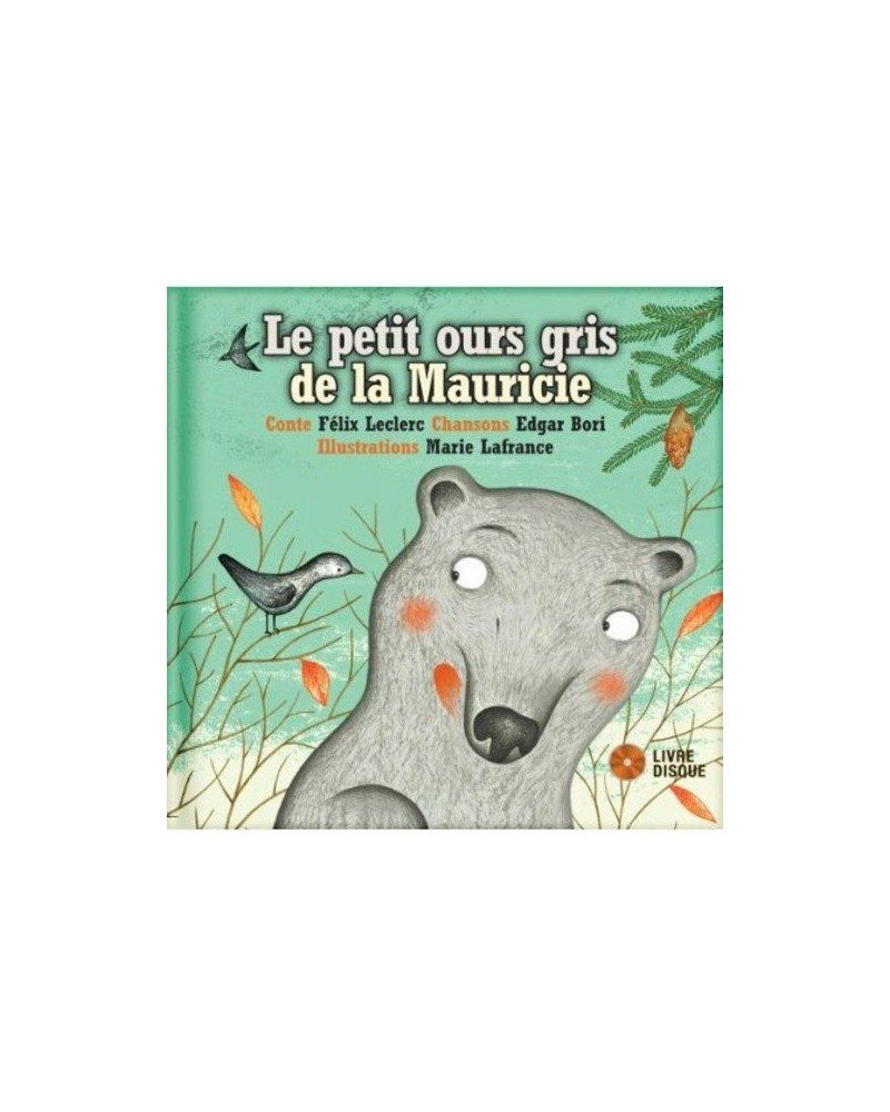 Edgar Bori LE PETIT OURS GRIS DE LA MAURICIE CD $12.74 CD