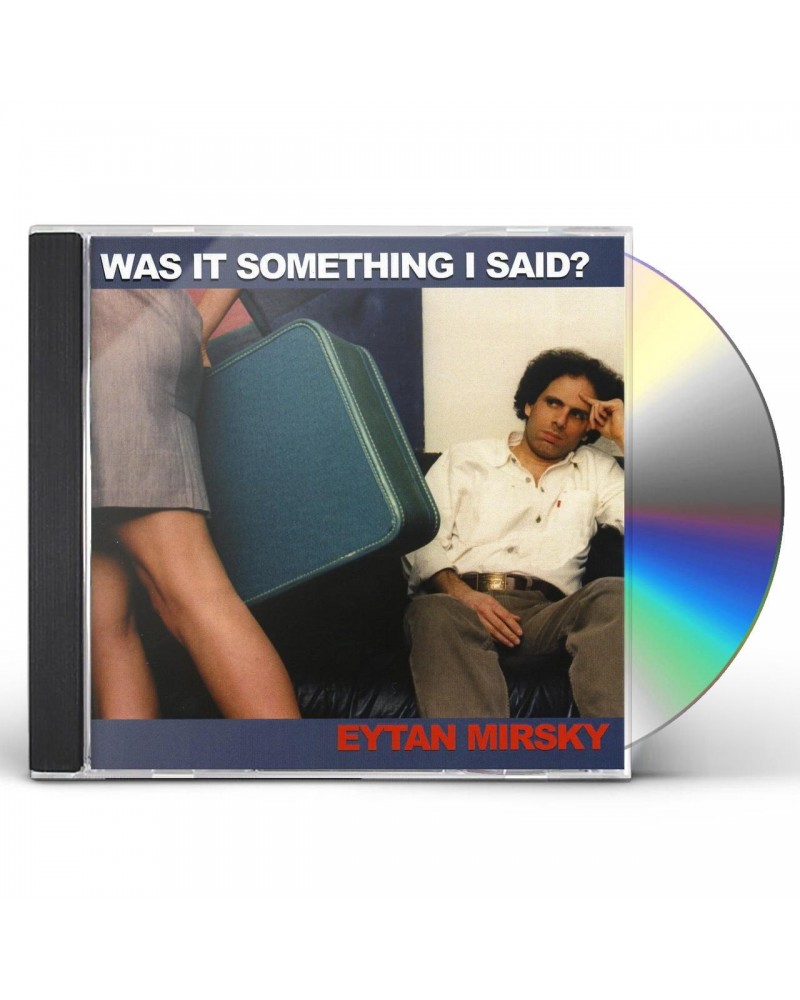 Eytan Mirsky WAS IT SOMETHING I SAID? CD $12.56 CD