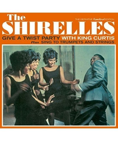 The Shirelles GIVE A TWIST PARTY WITH KING CURTIS / SING TO CD $12.50 CD