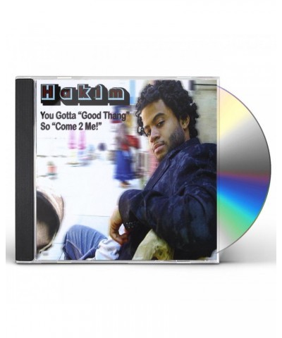 Hakim YOU GOTTAGOOD THANG SO COME 2 ME CD $9.02 CD